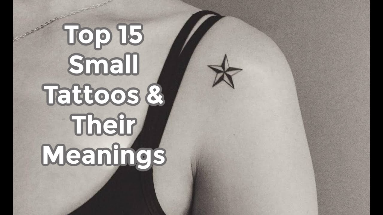 Top 15 Small Tattoos & Their Meanings