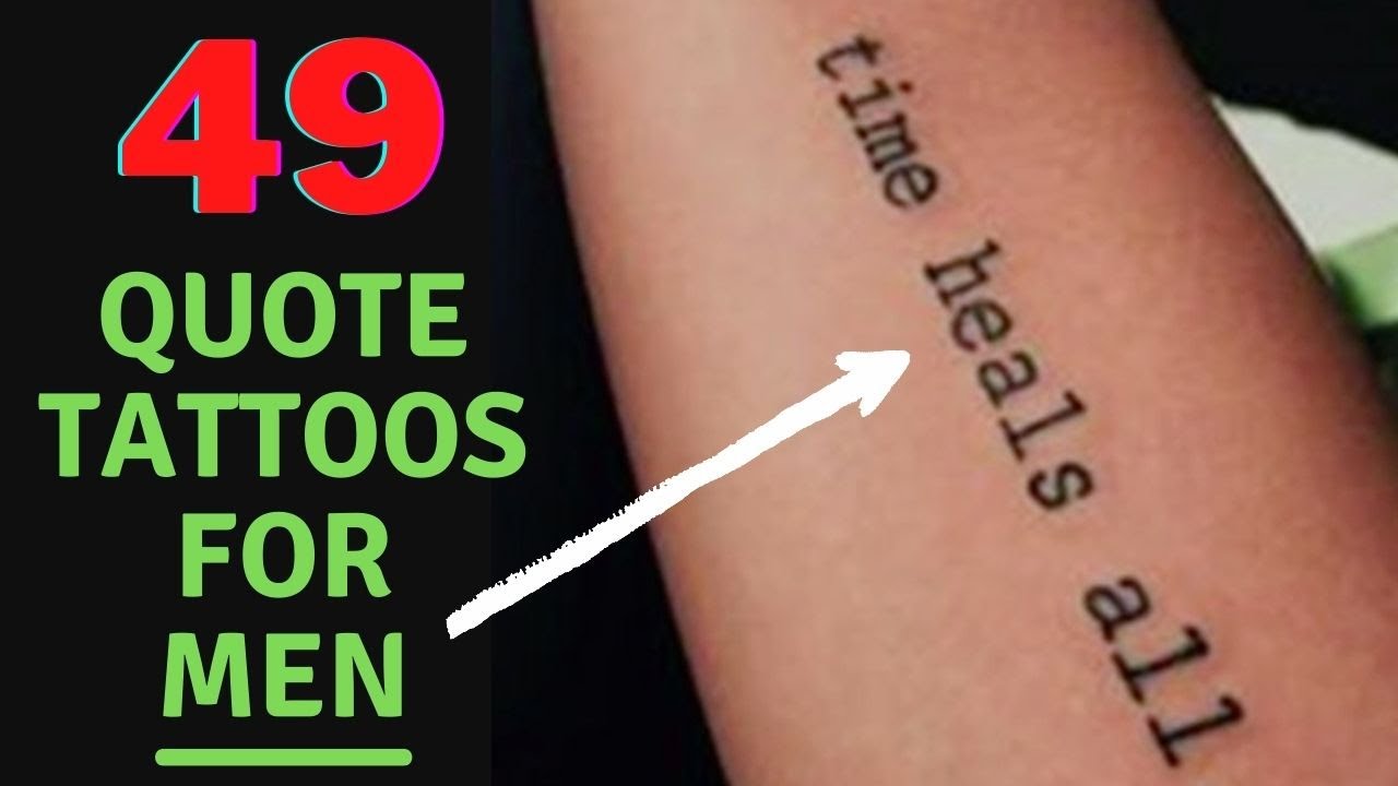 49 INSPIRATIONAL QUOTE TATTOOS FOR MEN - MEANINGFUL QUOTES FOR TATTOO IDEAS!