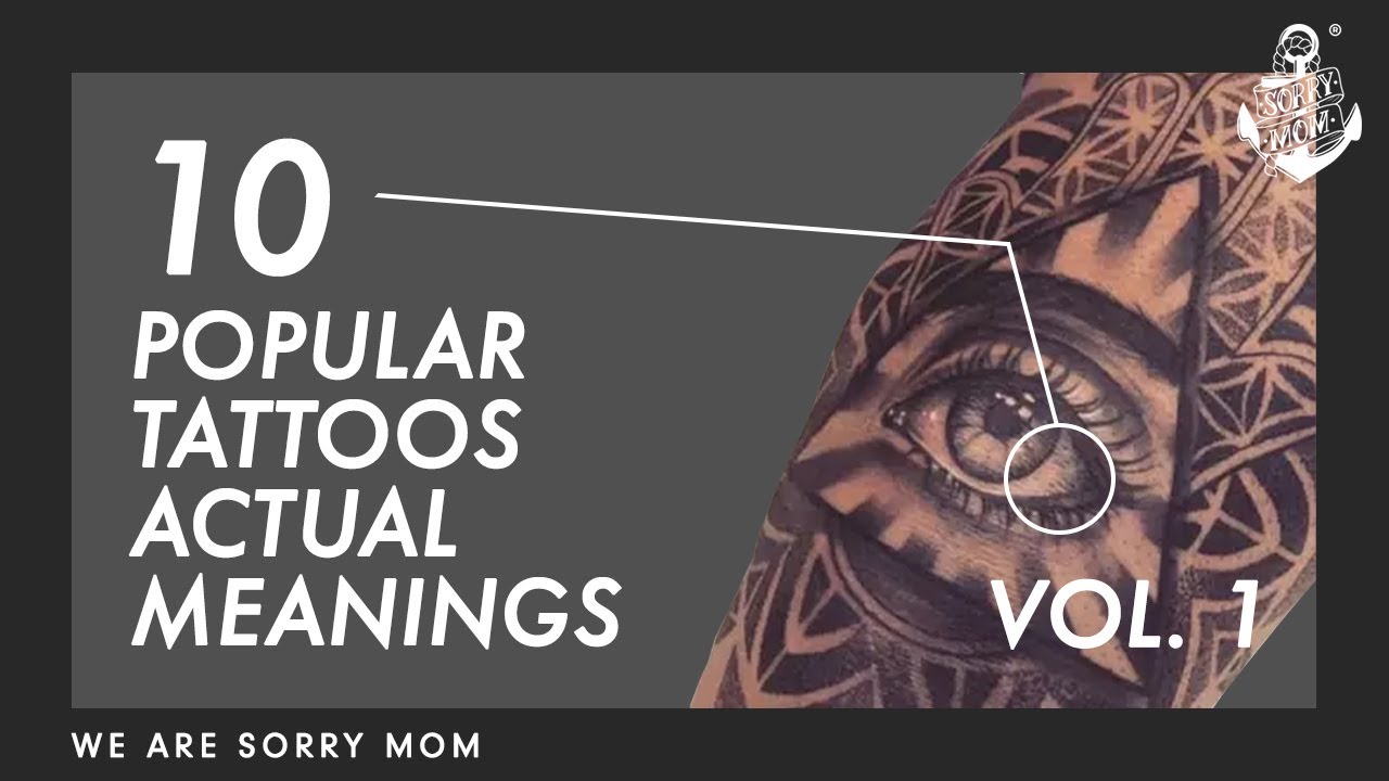 10 Popular Tattoos & Their Meanings | Sorry Mom