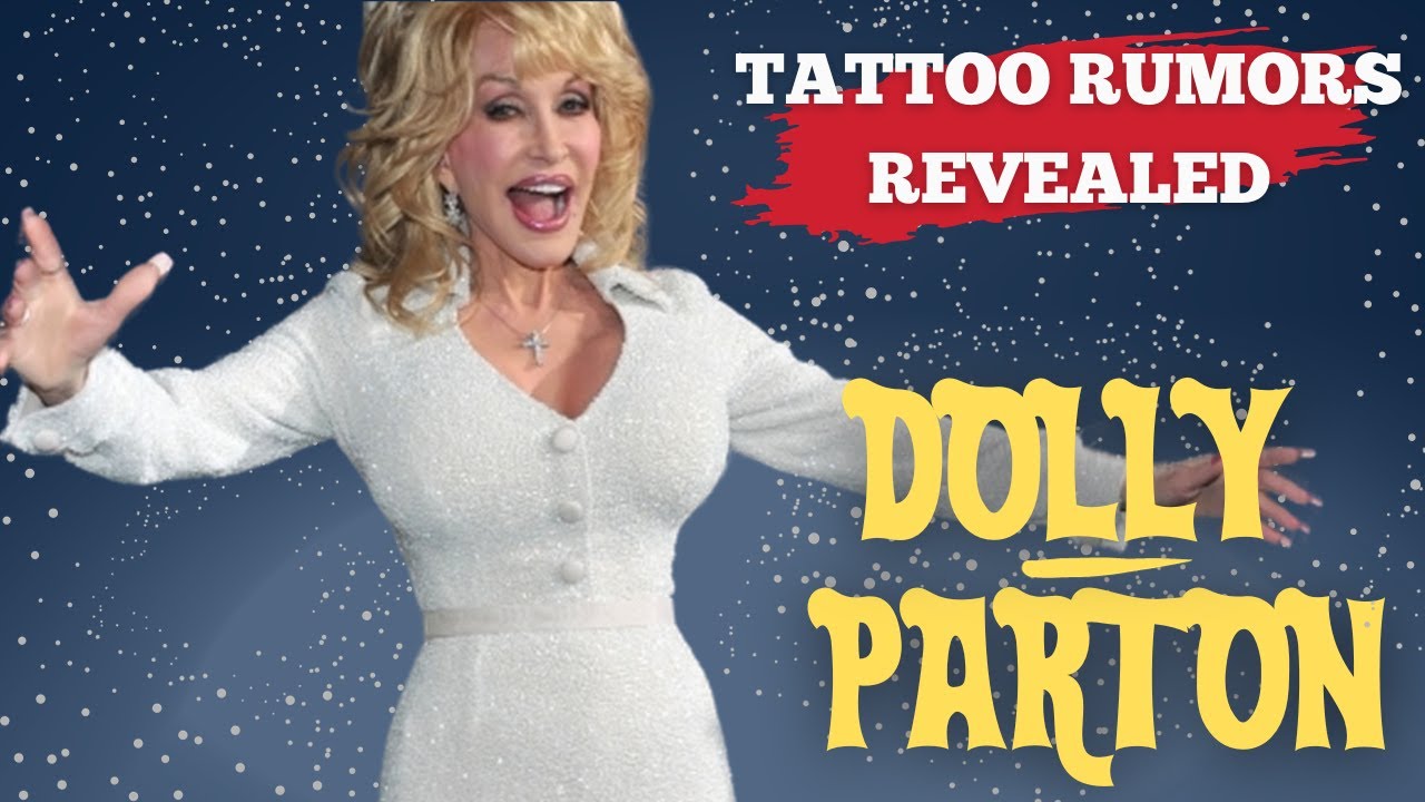 Dolly Parton: Timeline of This Country Music Star's Tattoo Rumors
