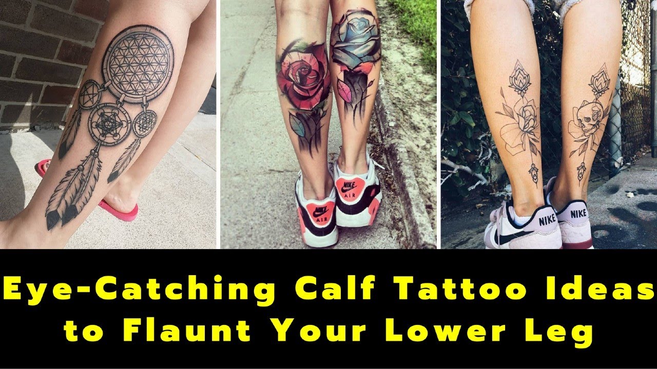 Eye-Catching Calf Tattoo For Women | Feminine Tattoos | Tattoo Placement | Calf Tattoos Ideas